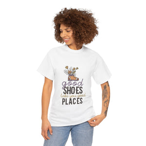 Good Shoes Good Places Tshirt