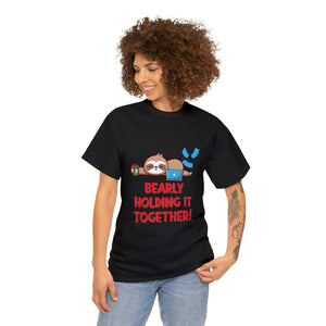 Bearly Holding it Together Tshirt