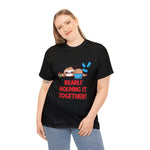 Load image into Gallery viewer, Bearly Holding it Together Tshirt
