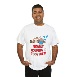 Bearly Holding it Together Tshirt